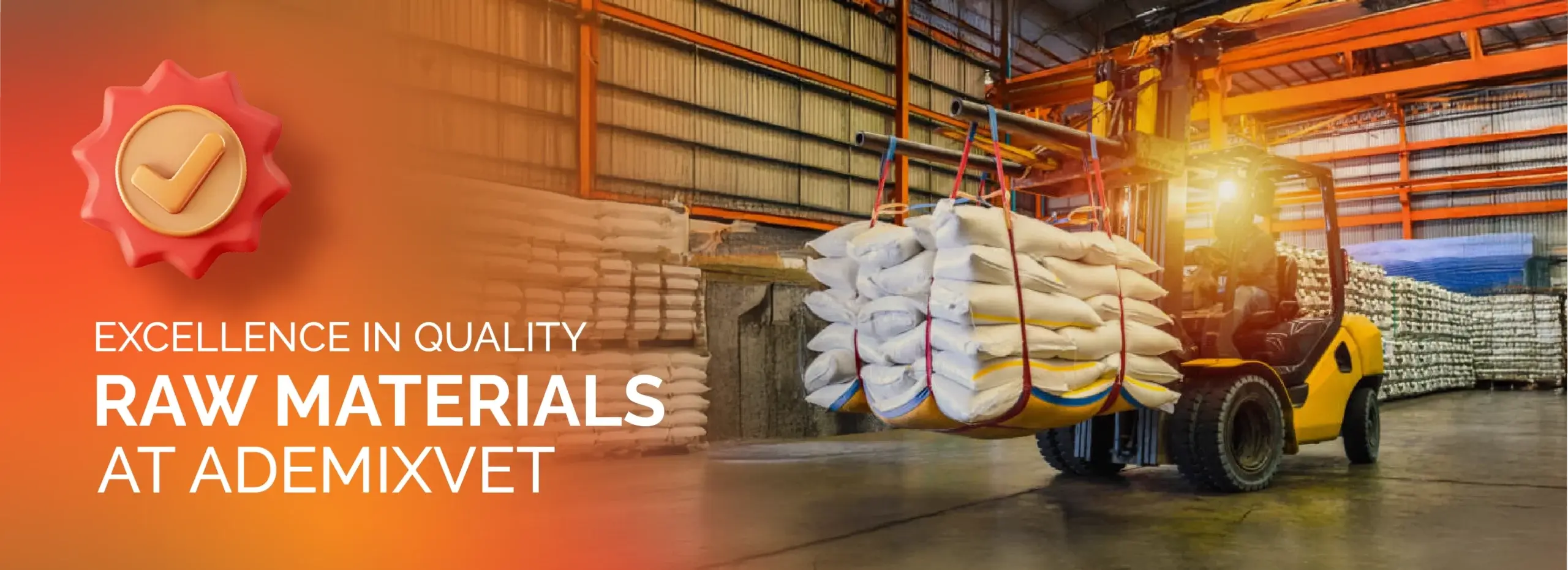Yellow forklift transporting high-quality raw material bags in the ADEMIXVET warehouse with an 'Excellence in Quality' seal.